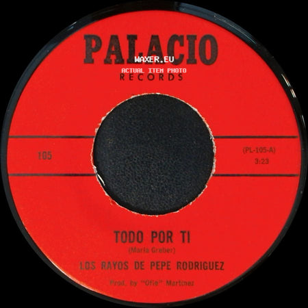 Los Rayos De Pepe Rodriguez - Todo Por Ti / Just A Dream side A