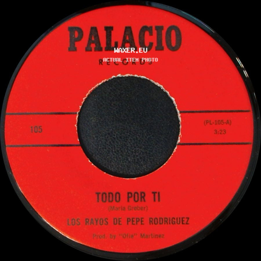 Los Rayos De Pepe Rodriguez - Todo Por Ti / Just A Dream side A