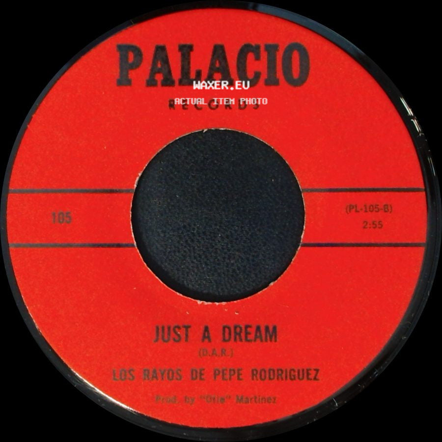 Los Rayos De Pepe Rodriguez - Todo Por Ti / Just A Dream side B
