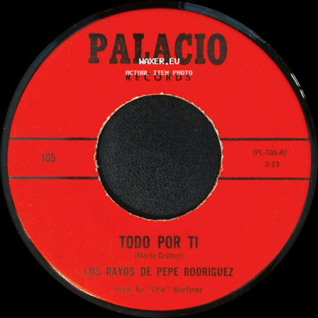 Los Rayos De Pepe Rodriguez - Todo Por Ti / Just A Dream side A