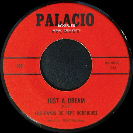 Los Rayos De Pepe Rodriguez - Todo Por Ti / Just A Dream side B
