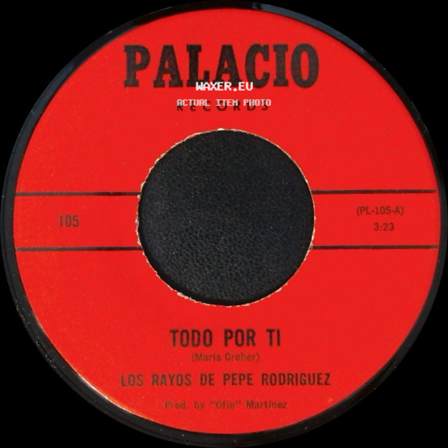 Los Rayos De Pepe Rodriguez - Todo Por Ti / Just A Dream side A