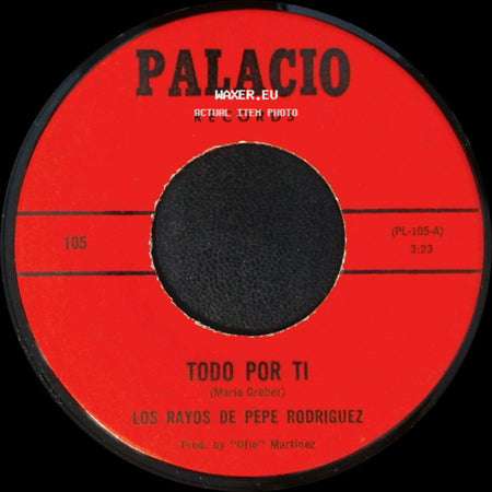 Los Rayos De Pepe Rodriguez - Todo Por Ti / Just A Dream side A