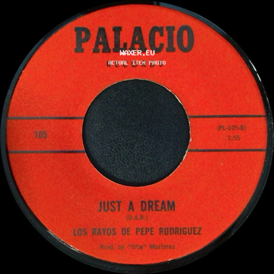 Los Rayos De Pepe Rodriguez - Todo Por Ti / Just A Dream side B