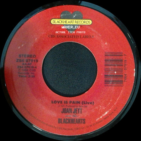 Joan Jett And The Blackhearts - Love Is Pain (Live) / I Hate Myself For Loving You side A
