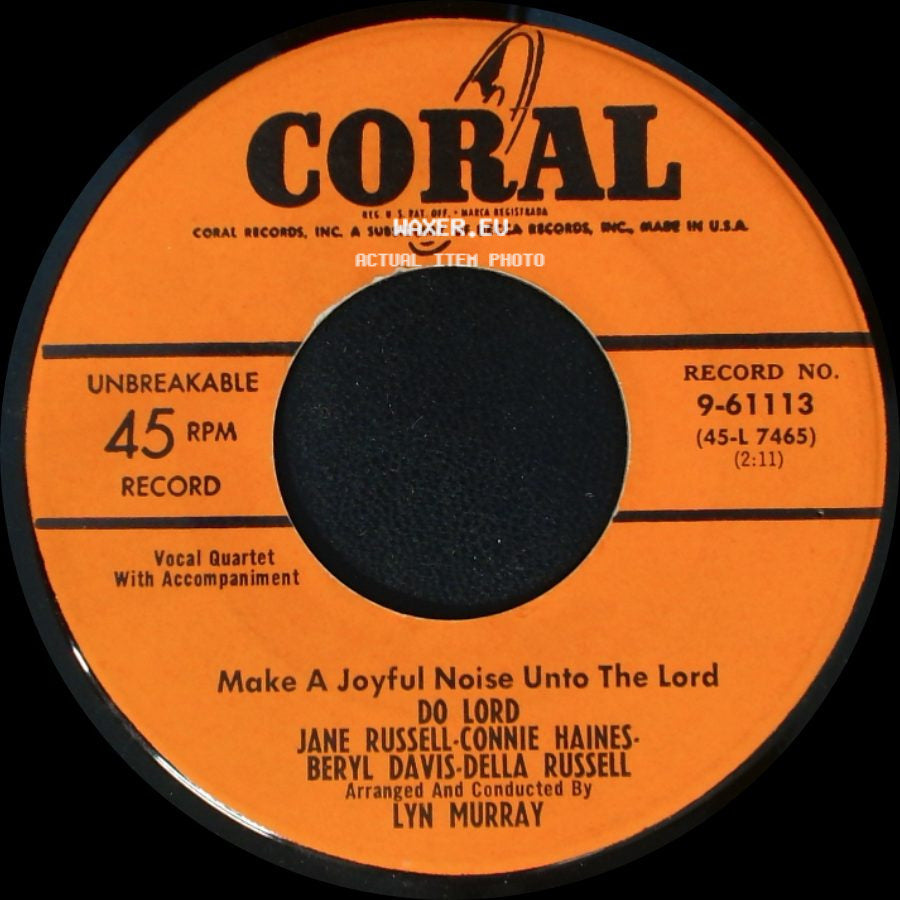 Jane Russell, Connie Haines, Beryl Davis, Della Russell - Make A Joyful Noise Unto The Lord / Do Lord / Make A Joyful Noise Unto The Lord side A