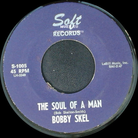 Bobby Skel - Say It Now / The Soul Of A Man side B