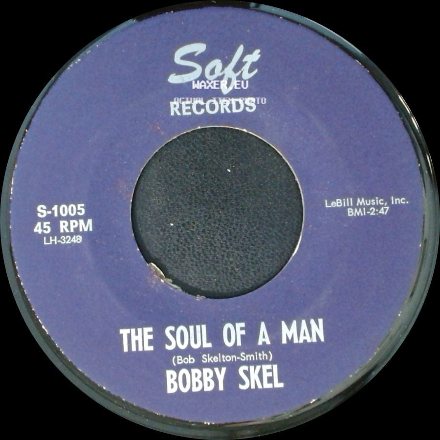 Bobby Skel - Say It Now / The Soul Of A Man side B