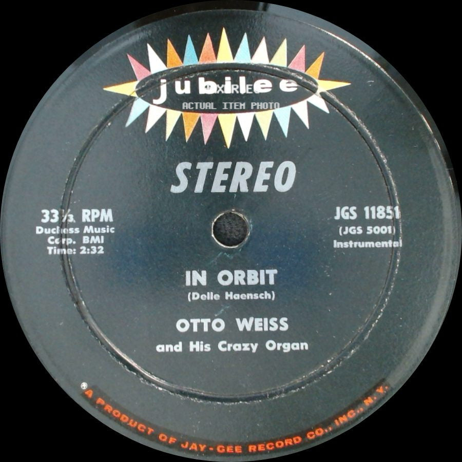 Otto Weiss And His Crazy Organ - In Orbit / Bitter Sweet side A