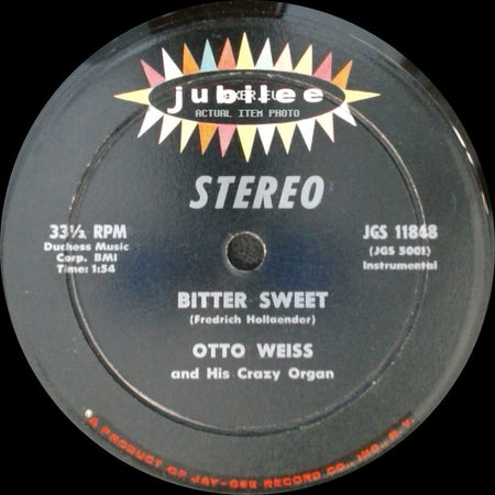 Otto Weiss And His Crazy Organ - In Orbit / Bitter Sweet side B