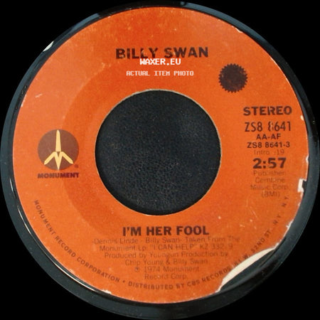 Billy Swan - I'd Like To Work For You / I'm Her Fool side B