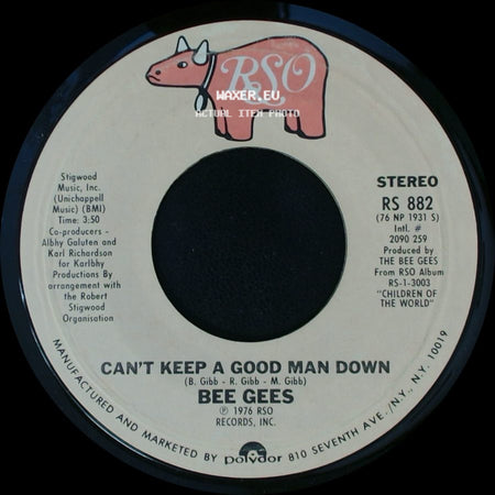 Bee Gees - Can't Keep A Good Man Down / How Deep Is Your Love side A
