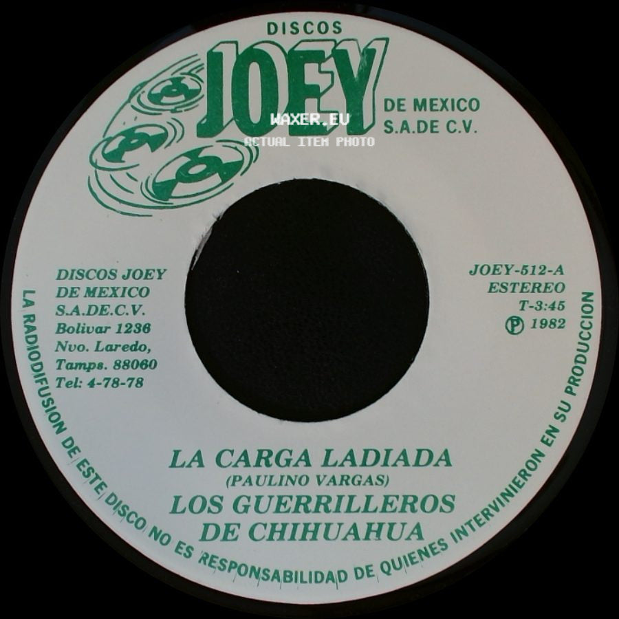 Los Guerrilleros De Chihuahua - La Carga Ladiada / Se Me Cayeron Las Alas side A
