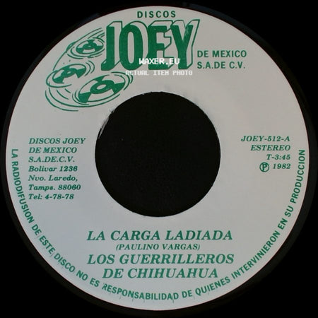 Los Guerrilleros De Chihuahua - La Carga Ladiada / Se Me Cayeron Las Alas side A
