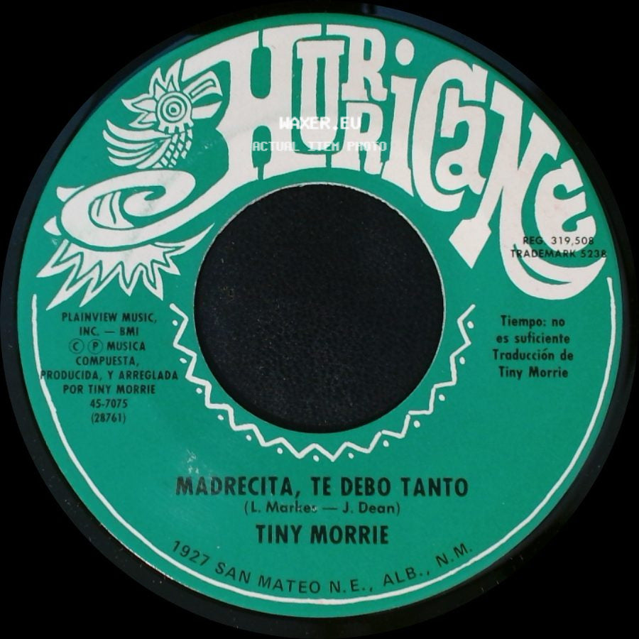 Tiny Morrie - Madrecita, Te Debo Tanto / Siempre La Quiero side A