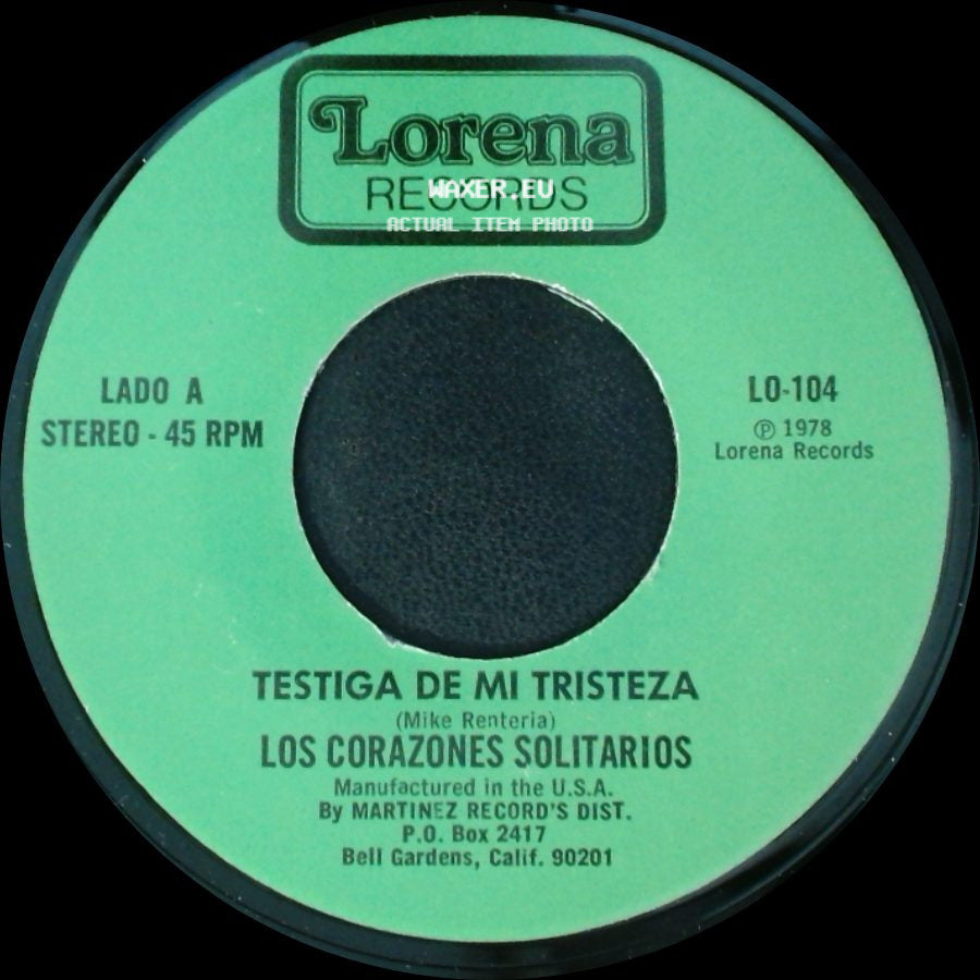 Los Corazones Solitarios - Testiga De Mi Tristeza / Seque Su Llanto side A