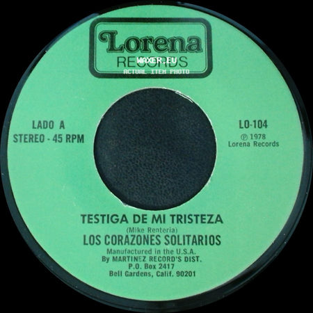 Los Corazones Solitarios - Testiga De Mi Tristeza / Seque Su Llanto side A