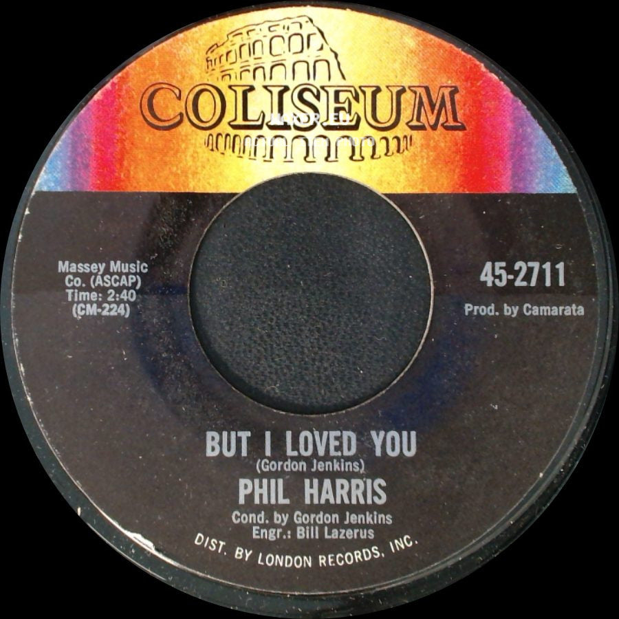 Phil Harris - But I Loved You / This Is All I Ask side A