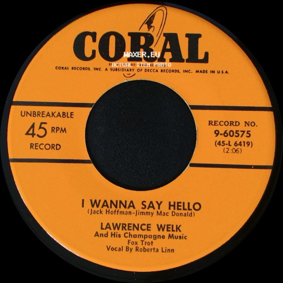 Lawrence Welk And His Champagne Music / Lawrence Welk - The Sweetheart Waltz / I Wanna Say Hello side B