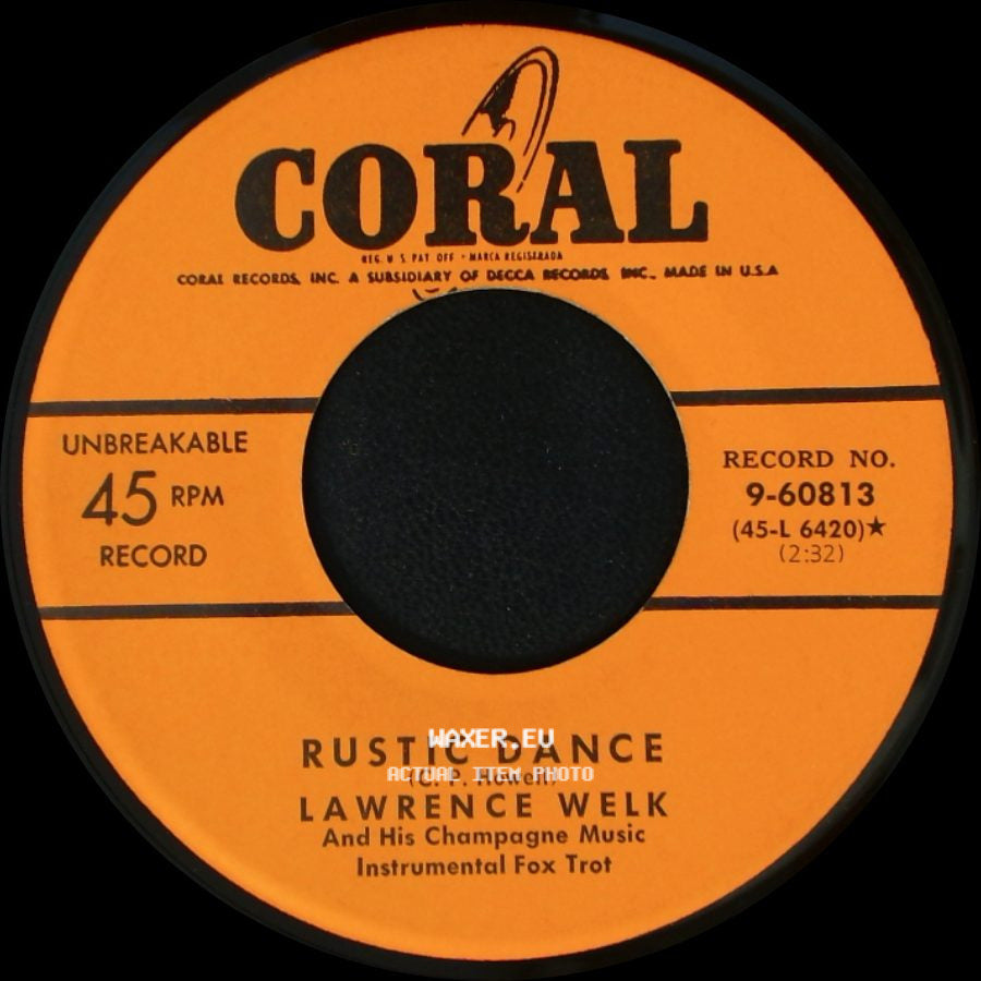 Lawrence Welk / Lawrence Welk And His Champagne Music - Rustic Dance / Cocoanut Grove side A