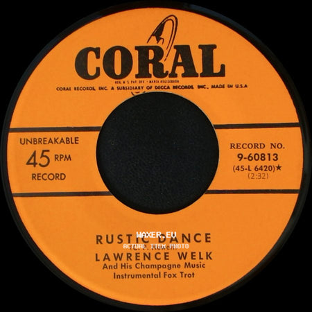 Lawrence Welk / Lawrence Welk And His Champagne Music - Rustic Dance / Cocoanut Grove side A