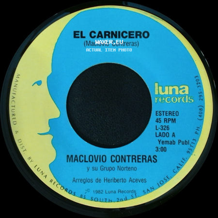 Maclovio Contreras Y Su Grupo Norteno / Ramon Castro - El Carnicero / Maclovio Contreras side A
