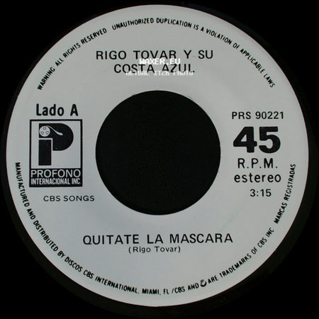 Rigo Tovar Y Su Costa Azul - Quitate La Mascara / Por Que (Vivire De Tu Recuerdo) side A