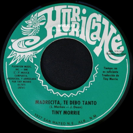 Tiny Morrie - Madrecita, Te Debo Tanto / Siempre La Quiero side A