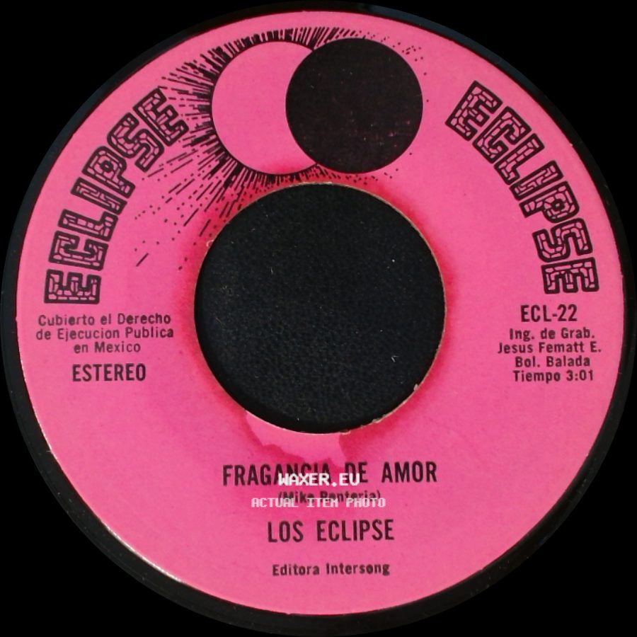 Los Eclipse - Fragancia De Amor / El Calor De Tu Piel side A