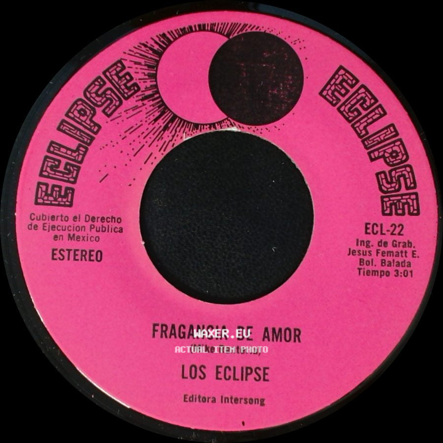 Los Eclipse - Fragancia De Amor / El Calor De Tu Piel side A