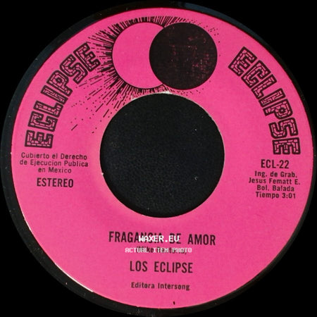 Los Eclipse - Fragancia De Amor / El Calor De Tu Piel side A