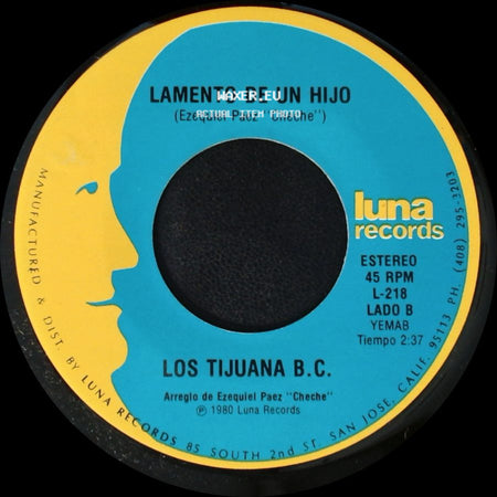 Los Tijuana B.C. - Me Pides Lo Imposible, Mujer / Lamento De Un Hijo side B