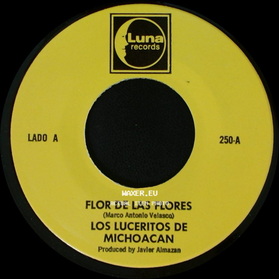 Los Luceritos De Michoacan - Flor De Las Flores / Se Que Te Vas side A