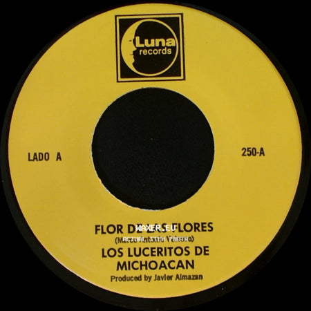 Los Luceritos De Michoacan - Flor De Las Flores / Se Que Te Vas side A