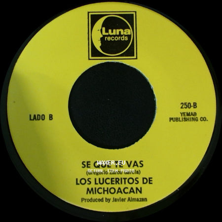 Los Luceritos De Michoacan - Flor De Las Flores / Se Que Te Vas side B