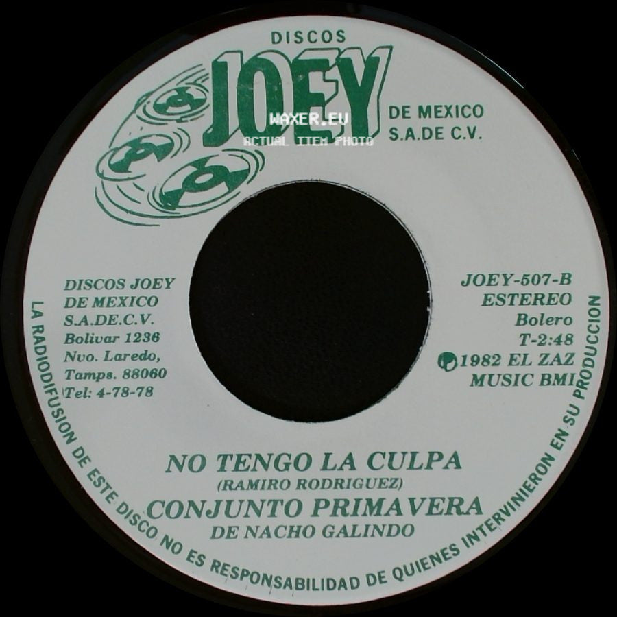 Conjunto Primavera De Nacho Galindo / Conjunto Primavera - No Tengo La Culpa / Las Botas De Charro side A