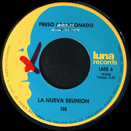 La Nueva Reunion - Preso Abandonado / Que Piensas Sin Mi side A