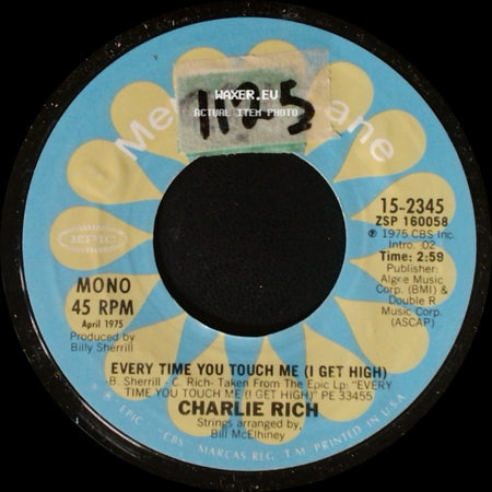 Charlie Rich - Every Time You Touch Me (I Get High) / Nice 'n' Easy side A
