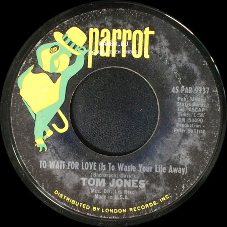 Tom Jones - To Wait For Love (Is To Waste Your Life Away) / It's Not Unusual side A
