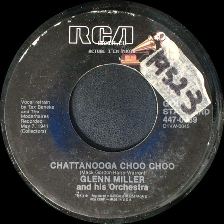 Glenn Miller And His Orchestra - Chattanooga Choo Choo / (I've Got A Gal In) Kalamazoo side A