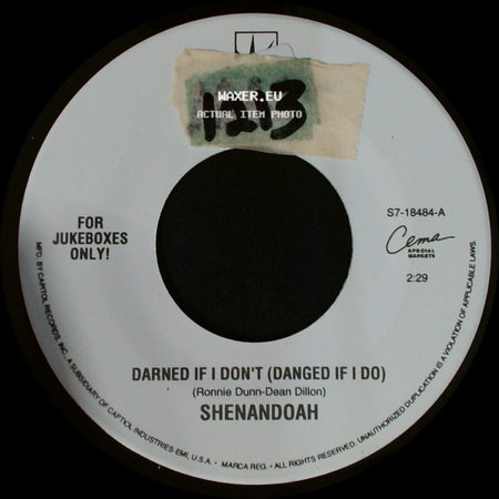 Shenandoah - Darned If I Don't (Danged If I Do) / Somewhere In The Vicinity Of The Heart (Duet With Alison Krauss) side A