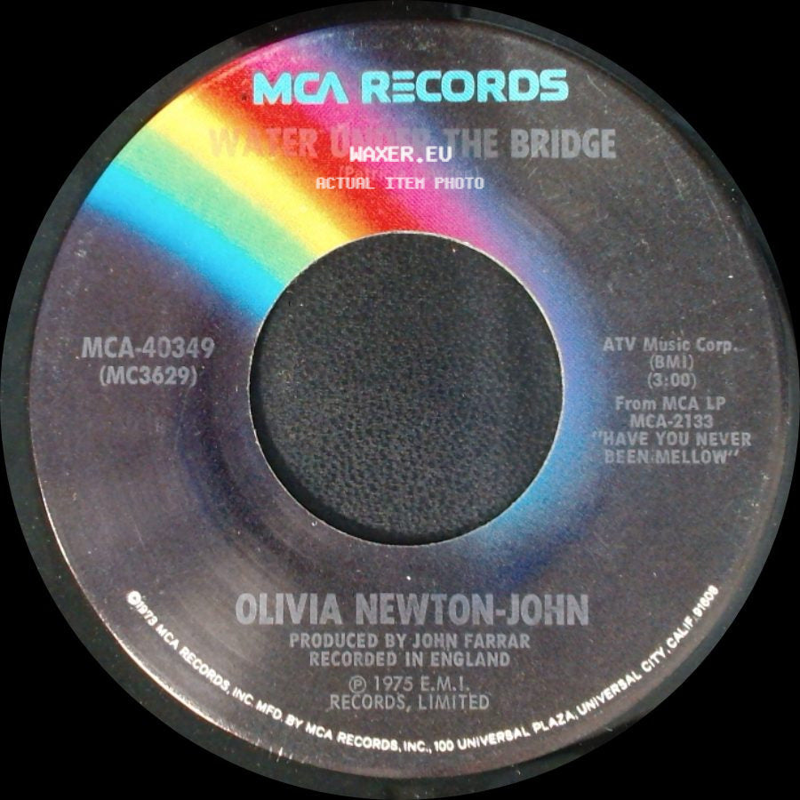 Olivia Newton-John - Water Under The Bridge / Have You Never Been Mellow side A
