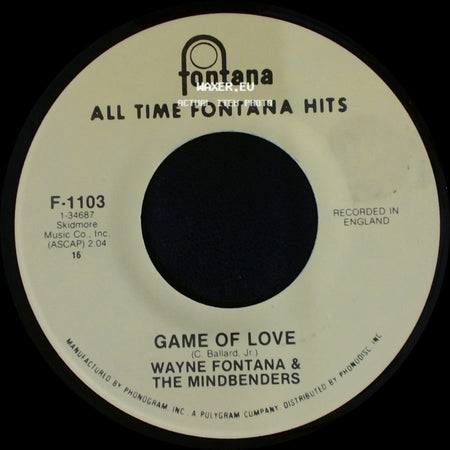 Wayne Fontana & The Mindbenders / The Mindbenders - Game Of Love / A Groovy Kind Of Love side A