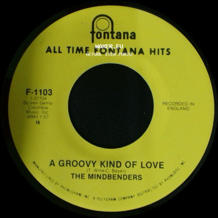 Wayne Fontana & The Mindbenders / The Mindbenders - Game Of Love / A Groovy Kind Of Love side B