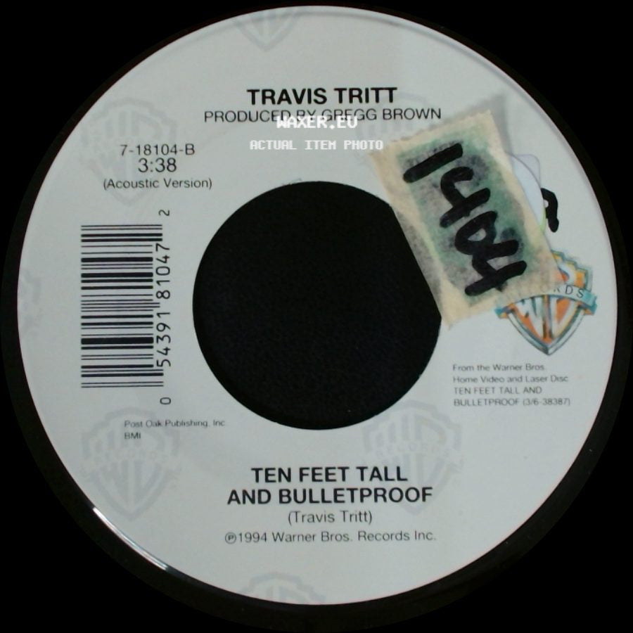 Travis Tritt - Ten Feet Tall And Bulletproof / Ten Feet Tall And Bulletproof side A