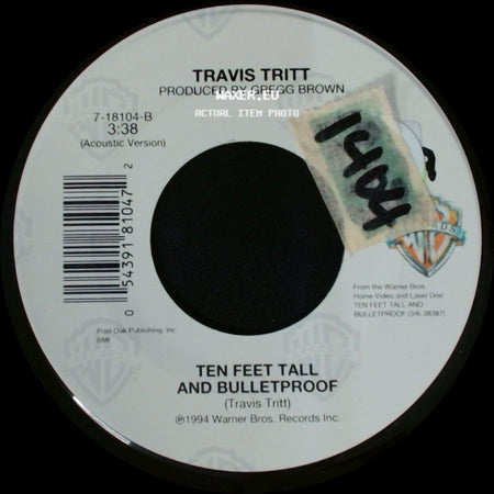 Travis Tritt - Ten Feet Tall And Bulletproof / Ten Feet Tall And Bulletproof side A
