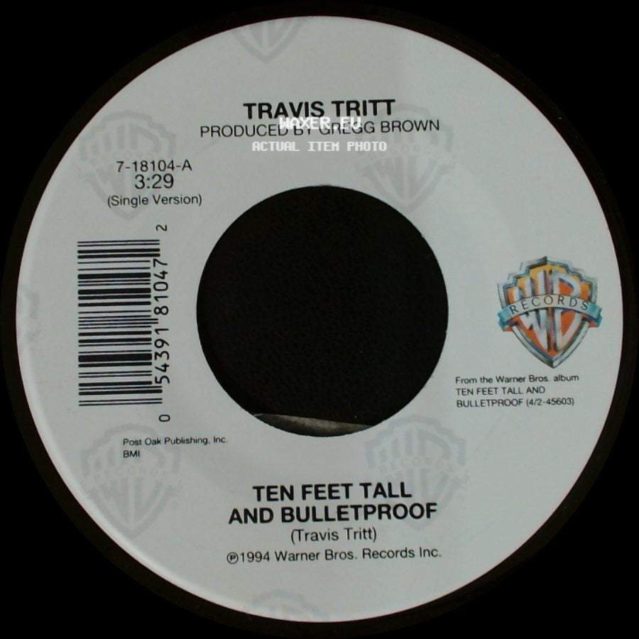 Travis Tritt - Ten Feet Tall And Bulletproof / Ten Feet Tall And Bulletproof side B