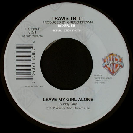 Travis Tritt - T-R-O-U-B-L-E / Leave My Girl Alone side B