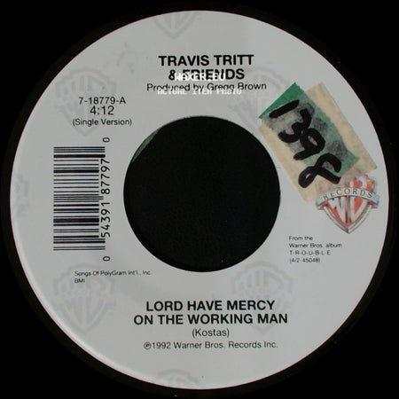 Travis Tritt & Friends - Lord Have Mercy On The Working Man / Lord Have Mercy On The Working Man side A