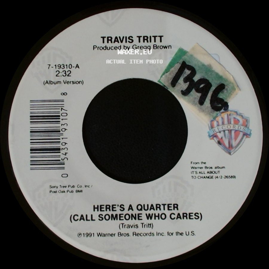 Travis Tritt - Here's A Quarter (Call Someone Who Cares) / If Hell Had A Jukebox side A